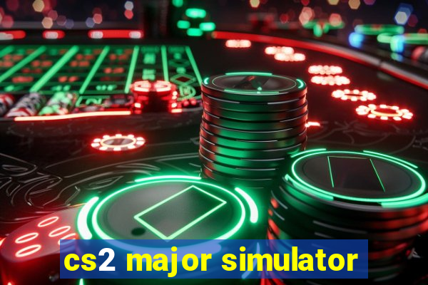 cs2 major simulator